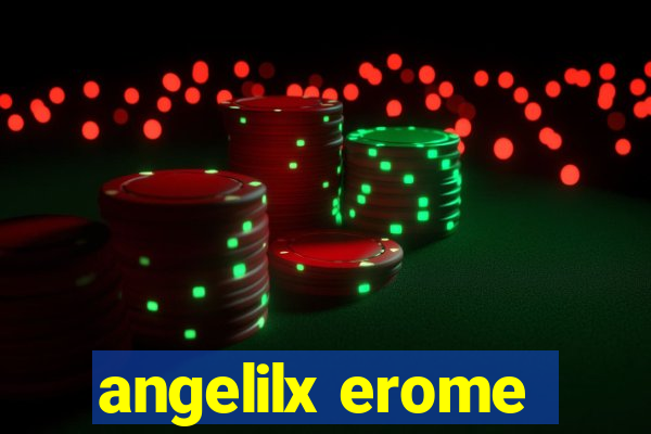 angelilx erome